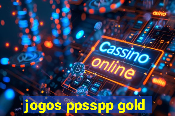 jogos ppsspp gold